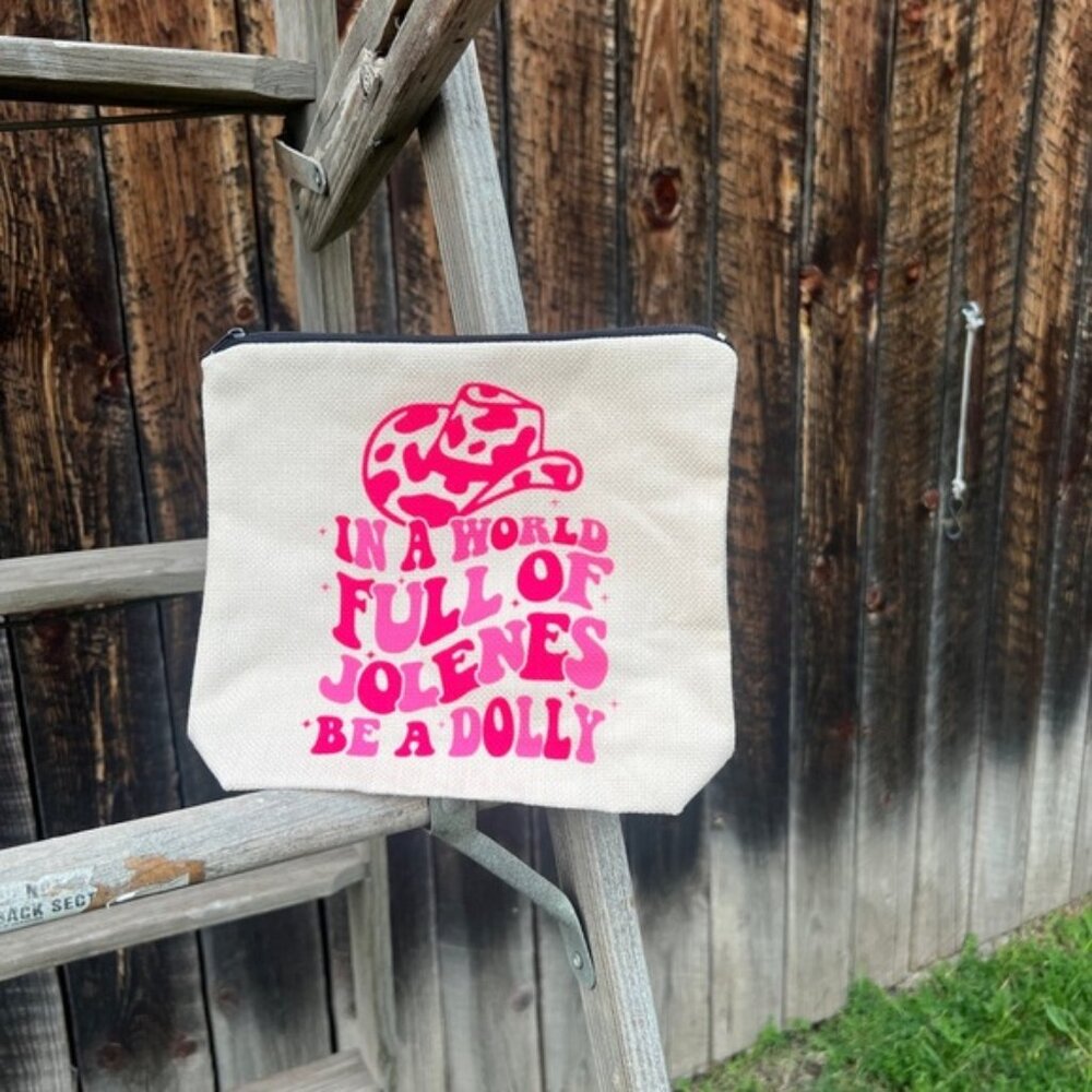 Boutique | "In a World of Jolene's Be a Dolly" Canvas Cosmetic Bag